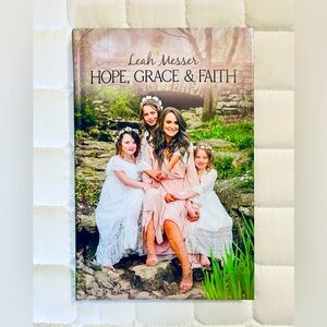 Hope, Grace & Faith by Leah Messer hardcover book EUC